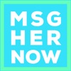 MSG HER NOW icon