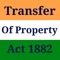 The Transfer of Property Act 1882 is an Indian legislation which regulates the transfer of property in India