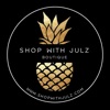 Shop with Julz Boutique