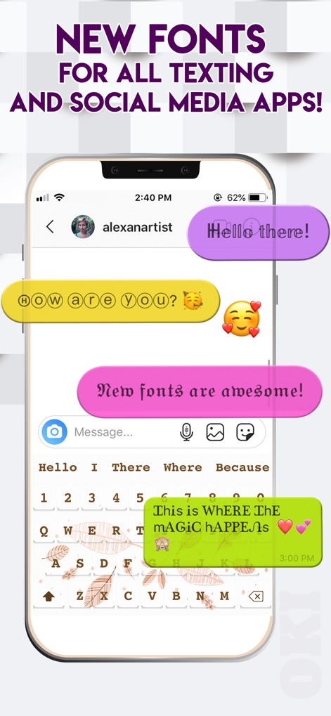 KeyPro – Keyboard Themes Fonts - Users can explore a wide range of unique fonts displayed in message bubbles and on the custom keyboard itself.
