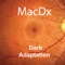 The MacDx app is designed for iPhone, iPad and iMac to measure dark adaptation of the macula to discover either active or a tendency for maculopathy