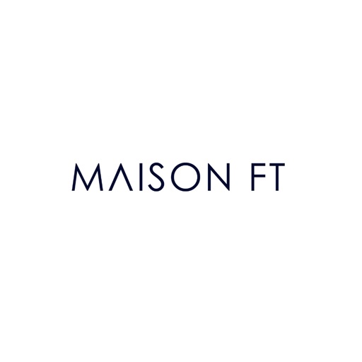 MAISON FT