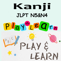 Kanji N5 and N4 - Play and Learn