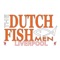 About The Dutch Fishmen LiverpoolWe are based in  Liverpool Shopping Park Largest Liver Bird, Montrose Way Binns Rd, Edge Ln Liverpool L13 1AD