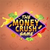 The Money Crush Game