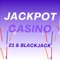 Jackpot Casino - 21&blackjack