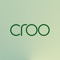 Get ready to feel the love and support of trusted family and friends with Croo