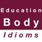 Education & Body idioms is a mobile application that provides a collection of commonly used idiomatic expressions related to education and body idioms parts in the English language