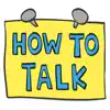 HOW TO TALK: Parenting Tips problems & troubleshooting and solutions