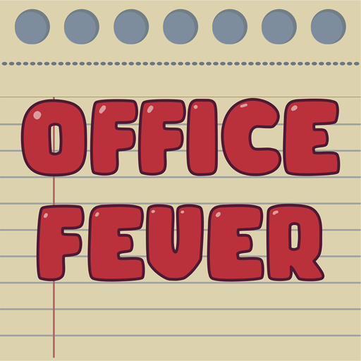 Office Fever