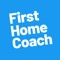 Let the FirstHomeCoach app guide you on your home buying journey