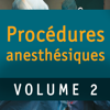 Procédures anesthésiques vol 2 - John Libbey Eurotext