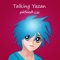 Talking Yazan  is a cute anime boy  that you can talk with him