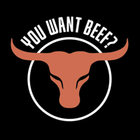 You Want Beef