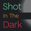 Shot In The Dark