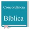 An intuitive copy of the Bible Concordance in Portuguese plus a complete copy of the Holy Bible in Portuguese