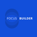 Focus Builder