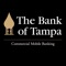 Bank conveniently and securely with The Bank of Tampa’s Commercial Banking app