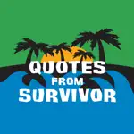 Quotes from Survivor App Contact
