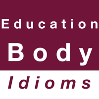 Education  Body idioms