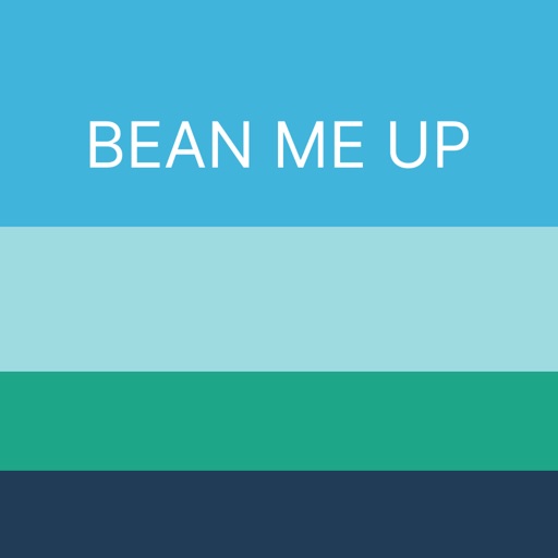 Bean me up