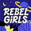 Rebel Girls - Rebel Girls, Inc