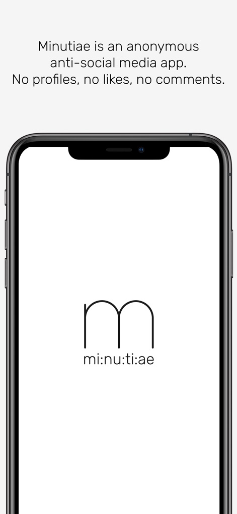 minutiae: Real Life - The app's fundamental anti-social media philosophy is conveyed through its clean 'mi:nu:ti:ae' logo and the explicit statement 'No profiles, no likes, no comments'.