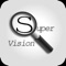 SuperVision+ is the only magnifying glass app on the market that offers a supreme live image stabilization capability