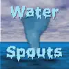 Water Spouts delete, cancel