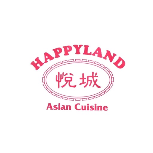 Happyland Asian Cuisine.
