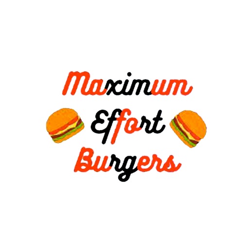 Maximum Effort Burgers