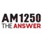 AM1250 The Answer is your station for News, Opinion, Insight