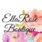 Welcome to the EllaRose Boutique App