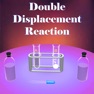 Get Double Displacement Reaction for iOS, iPhone, iPad Aso Report