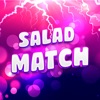 Salad Match