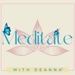 Meditate With Deanna