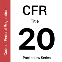 CFR 20 - Employees Benefits