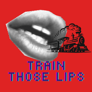 Train Those Lips by 65square