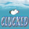 Clucked