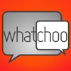 Whatchoo - iPadアプリ
