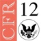 LawStack's complete Title 12 Code of Federal Regulations (CFR), Banks and Banking