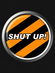Shut Up Button ipad bilder 0