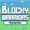 Welcome to Blocky Warriors