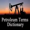 Petroleum Dictionary Terms Definitions App Feedback