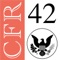 LawStack's complete Title 42 Code of Federal Regulations (CFR) - Public Health