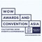 WOW Awards and Convention Asia is the business and recognition platform for MICE, LIVE Marketing & Entertainment Industry