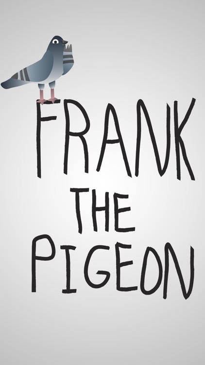 Frank The Pigeon