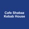 Welcome to Cafe Shabaz Kebab House