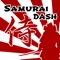 SAMURAI DASH