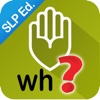 Autism iHelp – WH? SLP Edition